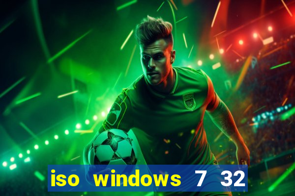 iso windows 7 32 bits pt br download